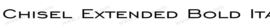 Chisel Extended Bold Italic字体转换